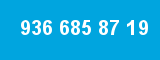 936 685 87 19